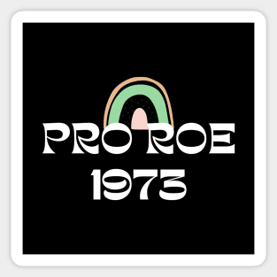 pro choice, PRO ROE 1973 Sticker